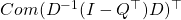 Com(D^{-1}(I-Q^{\top})D)^{\top}