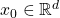 x_0 \in \mathbb R^d