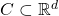 C \subset \mathbb R^d