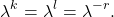 \[\lambda^k=\lambda^l=\lambda^{-r}.\]