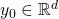 y_0 \in \mathbb R^d