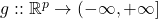 g : :\mathbb R^p \to (-\infty,+\infty]