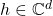 h \in \mathbb C^d